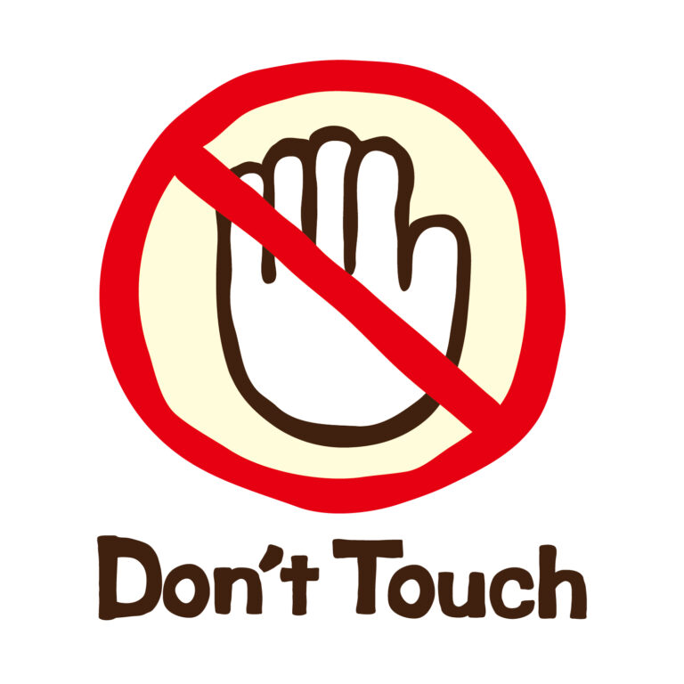 dont touch